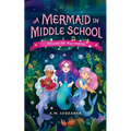 A Mermaid in Middle School Book 3: Voices of Harmony