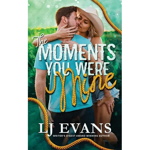 The Moments You Were Mine