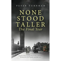 None Stood Taller The Final Year