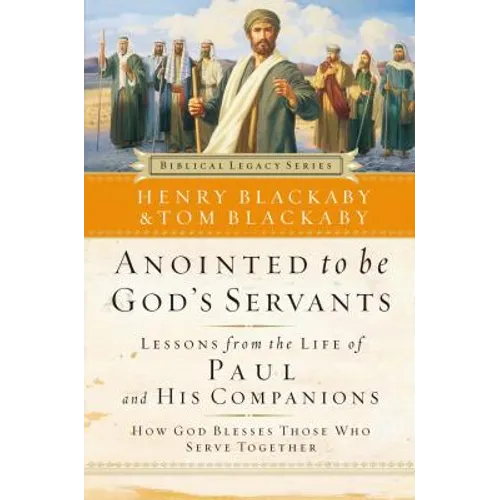 Anointed to Be God's Servants: How God Blesses Those Who Serve Together