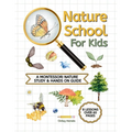 Nature School for Kids: A Montessori Nature Study & hands on Guide