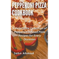 Pepperoni Pizza Cookbook