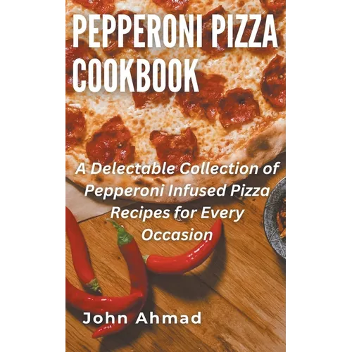 Pepperoni Pizza Cookbook