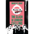 Route 19 Revisited: The Clash and London Calling