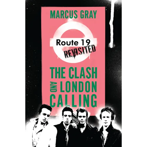 Route 19 Revisited: The Clash and London Calling
