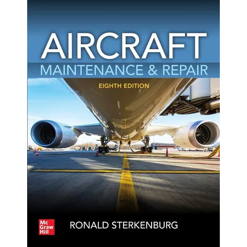 Aircraft Maintenance & Repair, Eighth Edition