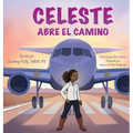 Celeste Paves the Way / Celeste abre el camino