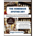 The Homemade Apothecary: Natural Remedies from Around the World