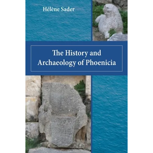 The History and Archaeology of Phoenicia