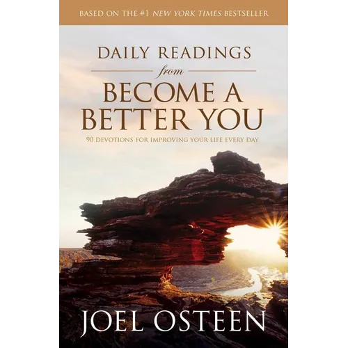 Daily Readings from Become a Better You: 90 Devotions for Improving Your Life Every Day