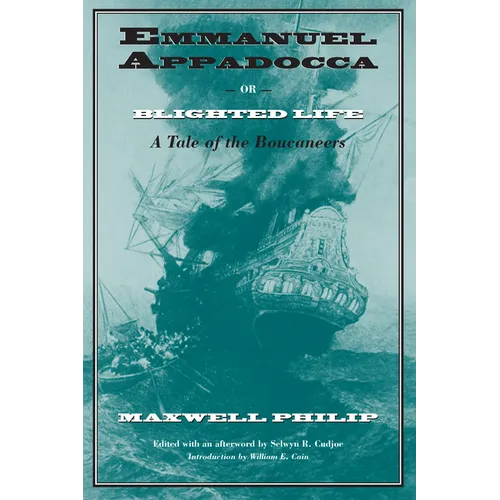 Emmanuel Appadocca; Or, Blighted Life: A Tale of the Boucaneers