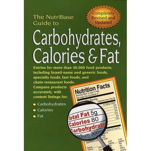 The NutriBase Guide to Carbohydrates, Calories, and Fat