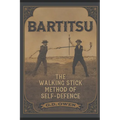 Bartitsu: The Walking Stick Method of Self-Defence