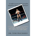 A Pro Wrestling Curriculum Advice, suggestions and stories to help the aspiring Pro get to the next level.