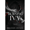 Burning Ivy: A Dark Mafia Romance