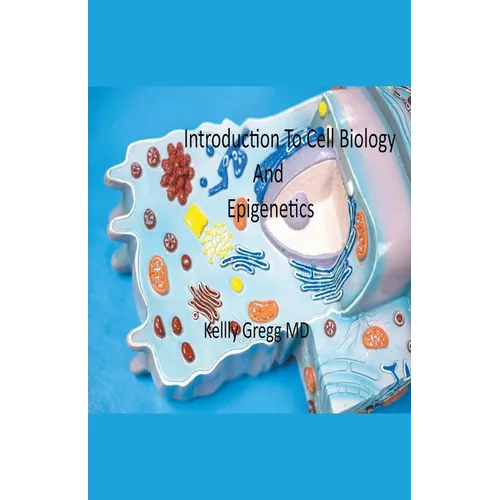 Introduction to Cell Biology and Epigenetics