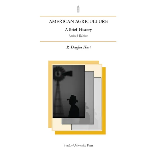American Agriculture: A Brief History, Rev. Ed.