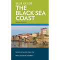Blue Guide The Black Sea Coast: A guide to the Pontic Provinces of Turkey