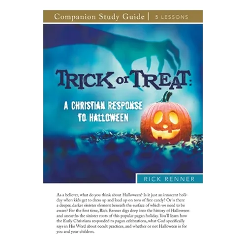 Trick or Treat Study Guide: A Christian Response to Halloween