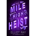 Mile High Heist: A Dark Heist Romance