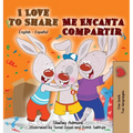 I Love to Share (English Spanish Bilingual Children's Book) second edition