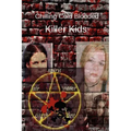 Chilling Cold Blooded Killer Kids