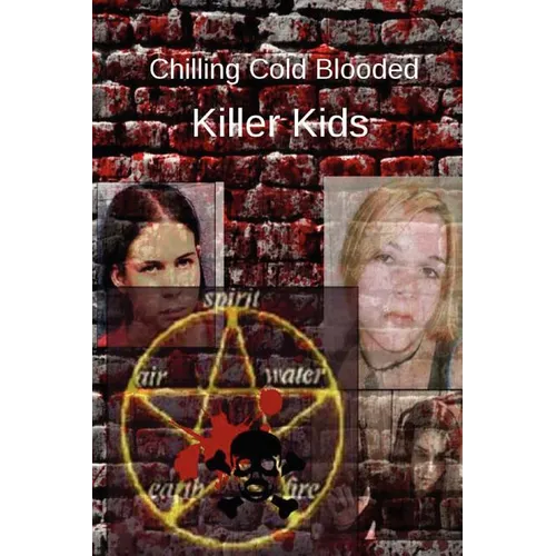 Chilling Cold Blooded Killer Kids