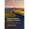Purpose In Life As Ancient but Nascent