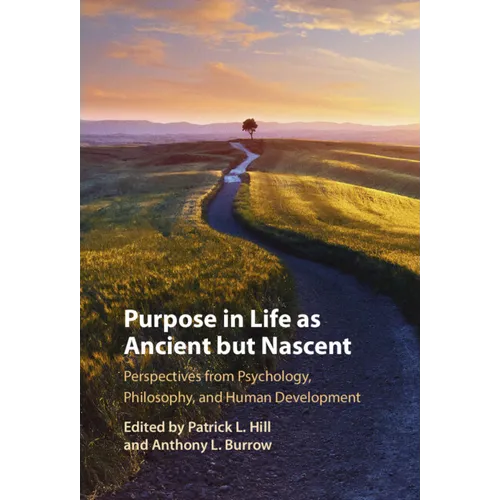 Purpose In Life As Ancient but Nascent