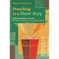 Preaching in a New Key: Crafting Expository Sermons in Post-Christian Communities