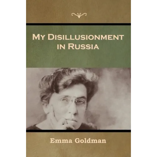 My Disillusionment in Russia