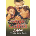 The Andy Griffith Show: Trivia Quiz Book