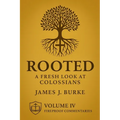 Rooted: A Fresh Look at Colossians