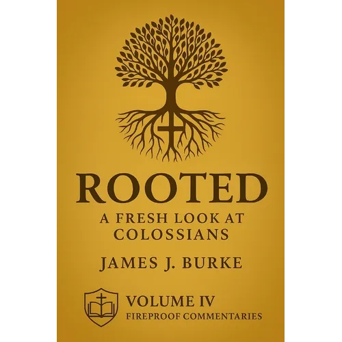 Rooted: A Fresh Look at Colossians