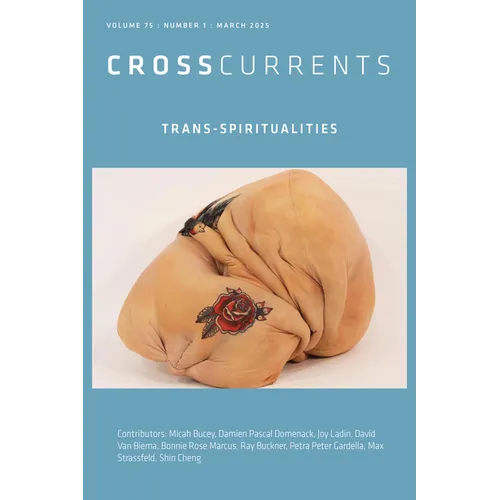 Crosscurrents: Trans-Spiritualities: Volume 75, Number 1, March 2025
