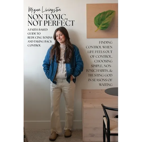Non Toxic, Not Perfect