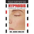 Hypnosis: Controlling the Inner You