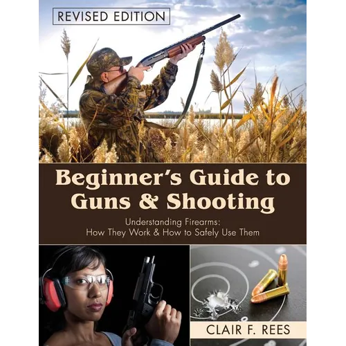 Beginner's Guide to Guns & Shooting