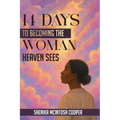 14 Days of Becoming the Woman Heaven Sees