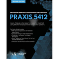 Praxis 5412 Educational Leadership: Administration and Supervision: How to Think Like a Test Maker (R) and pass the Praxis 5412 using effective test p