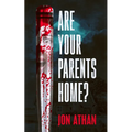 Are Your Parents Home?