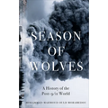 Season of Wolves: A History of the Post-9/11 World