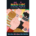 We're Here, We're Queer, We're Mad Libs: World's Greatest Pride Game