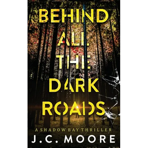 Behind All The Dark Roads