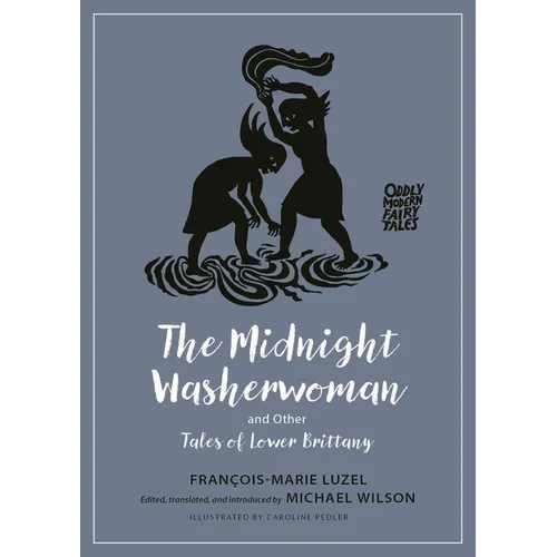The Midnight Washerwoman and Other Tales of Lower Brittany