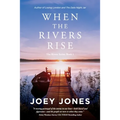 When the Rivers Rise