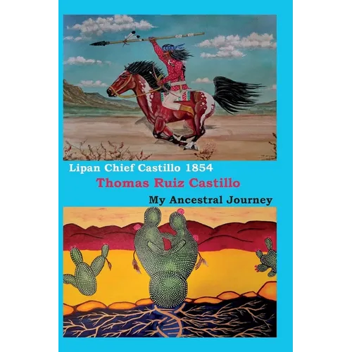 Lipan Chief Castillo 1854 / My Ancestral Journey
