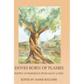 Doves Born of Flames: Poetry of Resilience from Many Lands