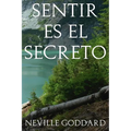 Sentir es el Secreto