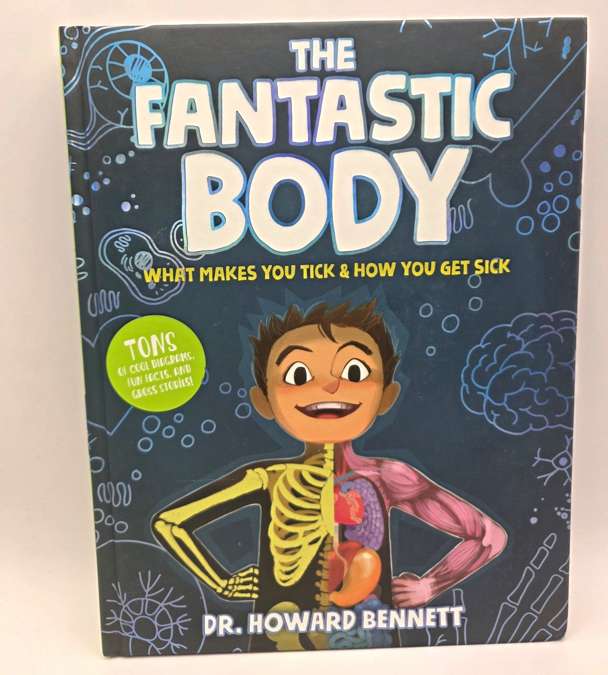 The Fantastic Body - Howard Bennett Hardcover Illustrated Human Body Ages 9-12